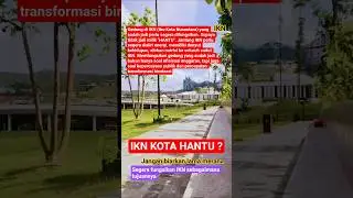 IKN MANGKRAK KOTA HANTU ? #ikn #iknnusantara #prabowo #gibran #hutan #smartcity #shorts #jakarta