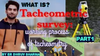 L1 Tacheometric survey: definition, uses, Working process of tacheometry in Hindi  by Er Dhruv Shrma