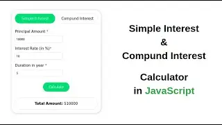 Simple and Compound interest calculator in Javascript | SI calculator | CI calculator in HTML and JS