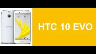HTC 10 EVO HTC Bolt In USA