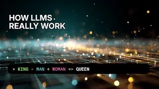 How LLMs Really Work