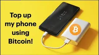 Topping off my mobile phone with Bitcoin! (Bitcoin Adoption Challenge #2)