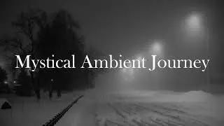 Mystical Ambient Journey | Soft Wind, Drone & Ethereal Pads