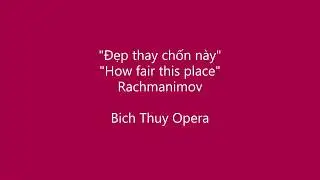How Fair This Place - Rachmanimov - Bich Thuy Opera