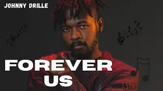 Johnny Drille - Forever Us (Lyrics video)