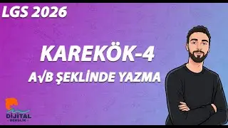 Karekök - 4 | A√B Şeklinde Yazma | 8.Sınıf Matematik | LGS 2026