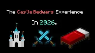 Castle Bedwars Experience in 2026.