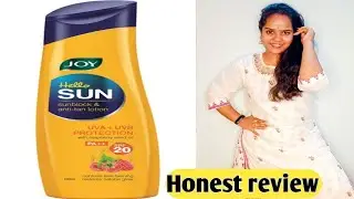 Joy Hello Sun Sunblock,Anti-tan lotion Review ||Best Affordable Sunscreen