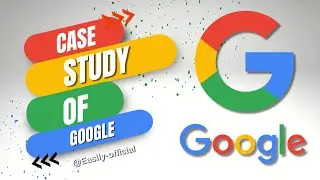 Case Study of Google | The tech Giant