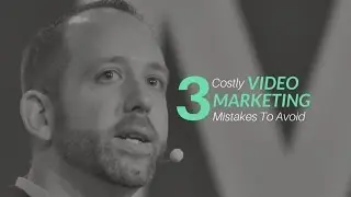 Online Video Marketing Tips | 3 Costly Mistakes To Avoid