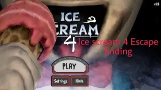 Ice scream 4 Escape Ending