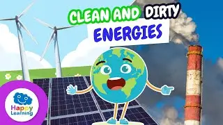 Clean and Dirty Energy | Educational Videos for Primary School Kids | @HappyLearningENG