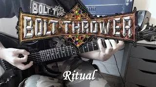 Bolt Thrower - Ritual - Guitar Cover w/Solo (+Tabs)