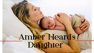 Amber Heard  Revealed her Daughter Oonagh Paige's Picture and Details. #johnnydepp #amberheard