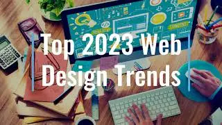 Top 2023 Web Design Trends