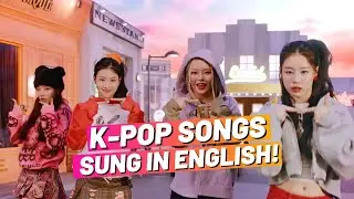 GREAT K-POP SONGS SUNG IN ENGLISH