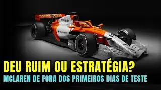 DEU RUIM? MCLAREN VAI PERDER PRIMEIROS DIAS DA PRE-TEMPORADA DA FORMULA 1