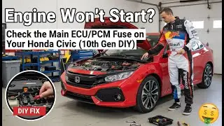 Engine Won't Start? Check the Main ECU/PCM Fuse on Your Honda Civic (10th Gen DIY)