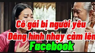 Cô gái bị người yêu đăng hình nhạy cảm lên Facebook 😂