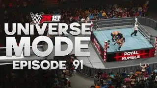 WWE 2K19 | Universe Mode - 'ROYAL RUMBLE PPV!' (PART 6/6) | #91
