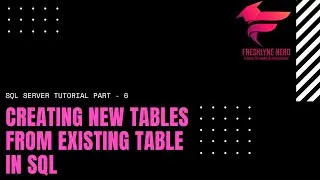 How to Create New Table from an Existing Table in SQL | SQL SERVER Tutorial | TUTORIAL VI