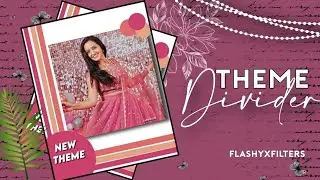 theme divider tutorial ||PicsArt || flashy filters