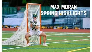Max Moran Senior Year Spring Highlights 2024