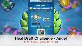 Heal Draft Challenge - Angel 12 wins