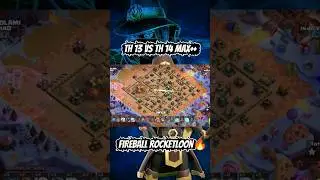 TH 13 VS TH 14 MAX  FIREBALL ROCKETLOON | Fireball balon super th13 #clashofclans #coc #shortvideo