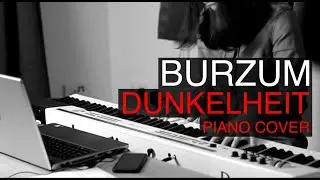 Burzum - Dunkelheit PIANO cover