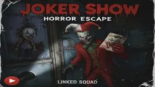 We played Joker's Show Horror Escape