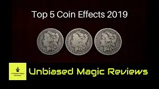 Magic Review - Top 5 Coin Effects Part II - 2019