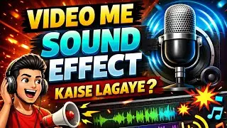 Video Me Sound Effect Kaise Lagaye ||  Sound Effect Download || Mobile Se Easily 2026 