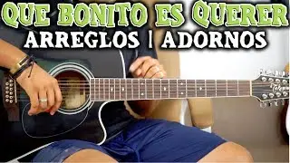 Tutorial | Que bonito es querer | Ulices Chaidez | Arreglos | Adornos | TABS