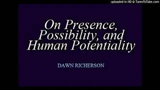 On Presence, Possibility and Human Potentiality