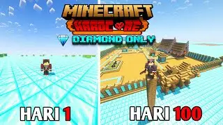 100 Hari Di Minecraft Hardcore Tapi Diamond Only