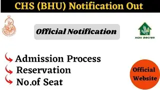 CHS (BHU) Official Notification Out ||Admission Process ||Reservation ||No.of Seat @AgriDoctorcoaching