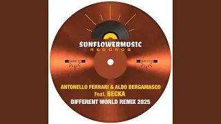 Different World (Antonello Ferrari & Aldo Bergamasco Club Mix)