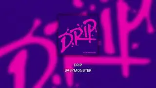BABYMONSTER - 'DRIP' INSTRUMENTAL