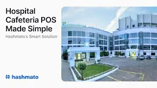 Hospital Cafeteria POS Made Simple | Hashmato's Smart Solution