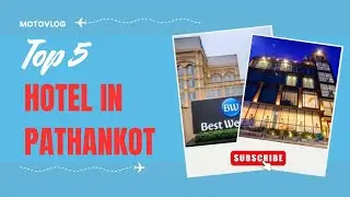 Best hotel in Pathankot | Hotels in Pathankot | Top 5 Hotel in Pathankot | Pathankot hotels