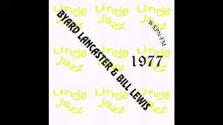 Byard Lancaster & Bill Lewis - Philadelphia '77