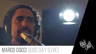 Marco Cocci - Good day (Live allo Studio 2)