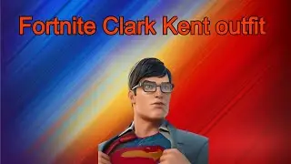 Fortnite Clark Kent outfit
