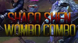 Chinese Jester - THE SHACO/SHEN WOMBO COMBO