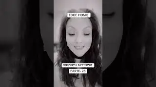 &ldquo;ECCE - HOMO&rdquo;. AUTOR: FRIEDRICH NIETZSCHE. PARTE-23 