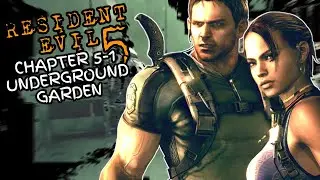Resident Evil 5, Глава 5-1 Подземный сад