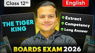The Tiger King Class 12 English | Most Important PYQs, Extract & Competency Questions