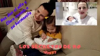 Vlog 27 - Nos dan el alta - Clara conoce a su hermanito - Primer ba&ntilde;o Adri&aacute;n -  LSDR