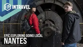 Josh & Lexie in Nantes: Mine & Elephant | Epic Exploring - Season 2 Episode 6 | Travel Video Guide